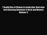 [Download] 7 Deadly Sins of Women in Leadership: Overcome Self-Defeating Behaviour in Work