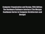 Read Computer Organization and Design Fifth Edition: The Hardware/Software Interface (The Morgan