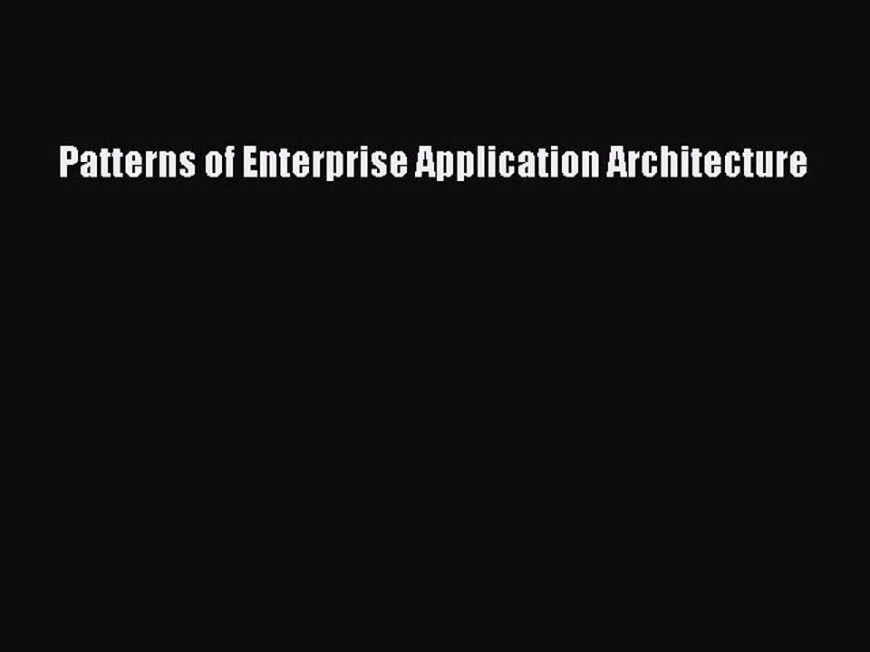 Download Patterns of Enterprise Application Architecture PDF Online