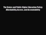 Read Book The States and Public Higher Education Policy: Affordability Access and Accountability