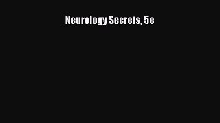 Read Neurology Secrets 5e Ebook Free
