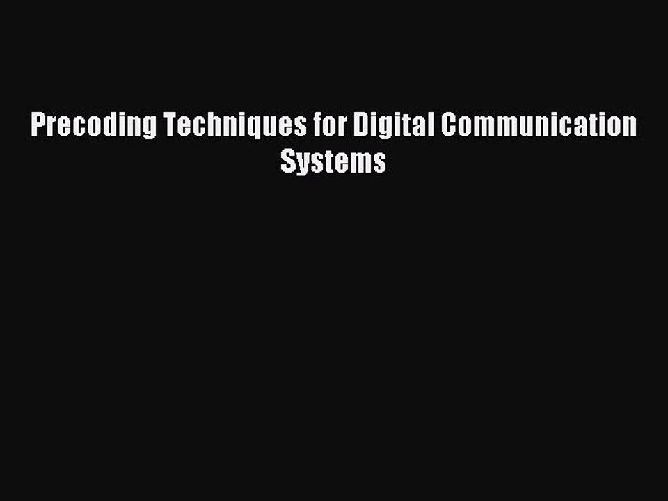 Read Precoding Techniques for Digital Communication Systems Ebook Free