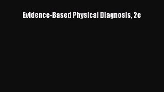 Read Evidence-Based Physical Diagnosis 2e Ebook Free