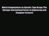 Read Matrix Computations on Systolic-Type Arrays (The Springer International Series in Engineering