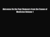 Read Avicenna On the Four Humours from the Canon of Medicine Volume 1 Ebook Online