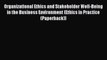 [PDF] Organizational Ethics and Stakeholder Well-Being in the Business Environment (Ethics