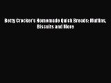 Read Betty Crocker's Homemade Quick Breads: Muffins Biscuits and More Ebook Free