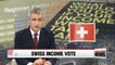 Swiss rejects guaranteed income initiative of US $2,520 per adult
