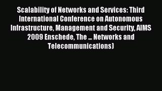 Read Scalability of Networks and Services: Third International Conference on Autonomous Infrastructure