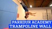 Trampoline Wall Tricks at Parkour & Freerunning Academy! | People are Awesome