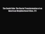 Read Book The South Side: The Racial Transformation of an American Neighborhood (Glas 21) Ebook