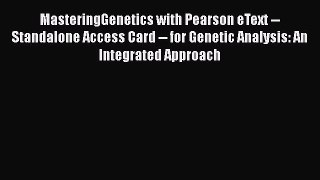 Read Books MasteringGenetics with Pearson eText -- Standalone Access Card -- for Genetic Analysis: