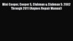 [PDF] Mini Cooper Cooper S Clubman & Clubman S: 2002 Through 2011 (Haynes Repair Manual) [Download]