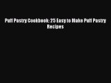 Read Puff Pastry Cookbook: 25 Easy to Make Puff Pastry Recipes Ebook Online