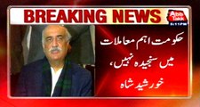 Government not serious in important issues, Khursheed Shah