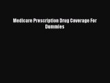 [PDF] Medicare Prescription Drug Coverage For Dummies [Download] Full Ebook