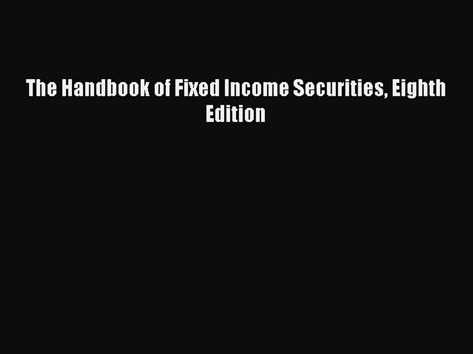[PDF] The Handbook of Fixed Income Securities Eighth Edition [Read] Full Ebook