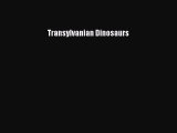 Read Books Transylvanian Dinosaurs ebook textbooks