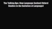 Read Books The Talking Ape: How Language Evolved (Oxford Studies in the Evolution of Language)