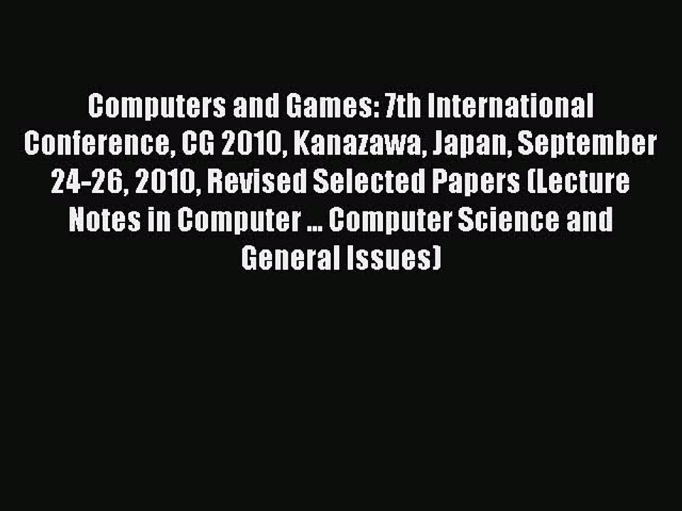 Read Computers and Games: 7th International Conference CG 2010 Kanazawa Japan September 24-26