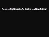 Download Florence Nightingale - To Her Nurses (New Edition) Ebook Free