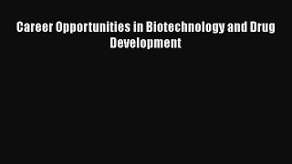 [PDF] Career Opportunities in Biotechnology and Drug Development [Read] Full Ebook