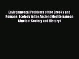 Read Books Environmental Problems of the Greeks and Romans: Ecology in the Ancient Mediterranean