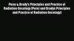 Read Perez & Brady's Principles and Practice of Radiation Oncology (Perez and Bradys Principles