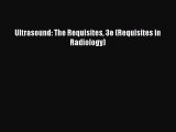 Read Ultrasound: The Requisites 3e (Requisites in Radiology) Ebook Free