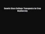 Read Books Genetic Glass Ceilings: Transgenics for Crop Biodiversity ebook textbooks