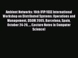 Read Ambient Networks: 16th IFIP/IEEE International Workshop on Distributed Systems: Operations