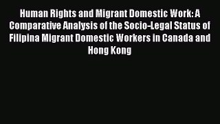 Read Human Rights and Migrant Domestic Work: A Comparative Analysis of the Socio-Legal Status
