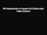 [Download] MP Fundamentals of Taxation 2013 Edition with TaxAct Software Read Free