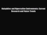 Read Books Halophiles and Hypersaline Environments: Current Research and Future Trends E-Book
