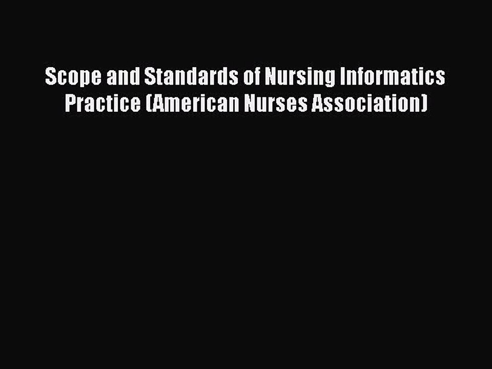 Read Scope and Standards of Nursing Informatics Practice (American Nurses Association) Ebook