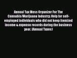 [Download] Annual Tax Mess Organizer For The Cannabis/Marijuana Industry: Help for self-employed