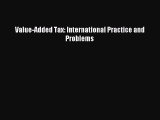 [Download] Value-Added Tax: International Practice and Problems Read Online