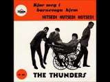 The Thunders: Hitsedi hutsedi hotsedi/Kjør meg i barnevogn hjem.