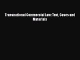 Read Transnational Commercial Law: Text Cases and Materials Ebook Free