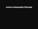 Download Lectures on Homeopathic Philosophy Ebook Free