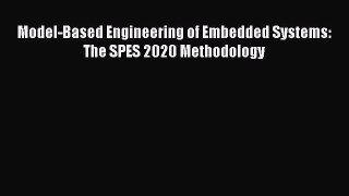 [PDF] Model-Based Engineering of Embedded Systems: The SPES 2020 Methodology [Read] Full Ebook