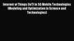 Read Internet of Things (IoT) in 5G Mobile Technologies (Modeling and Optimization in Science