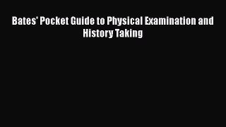 Read Bates' Pocket Guide to Physical Examination and History Taking Ebook Free