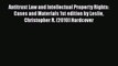 Read Antitrust Law and Intellectual Property Rights: Cases and Materials 1st edition by Leslie