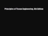 Read Books Principles of Tissue Engineering 4th Edition ebook textbooks