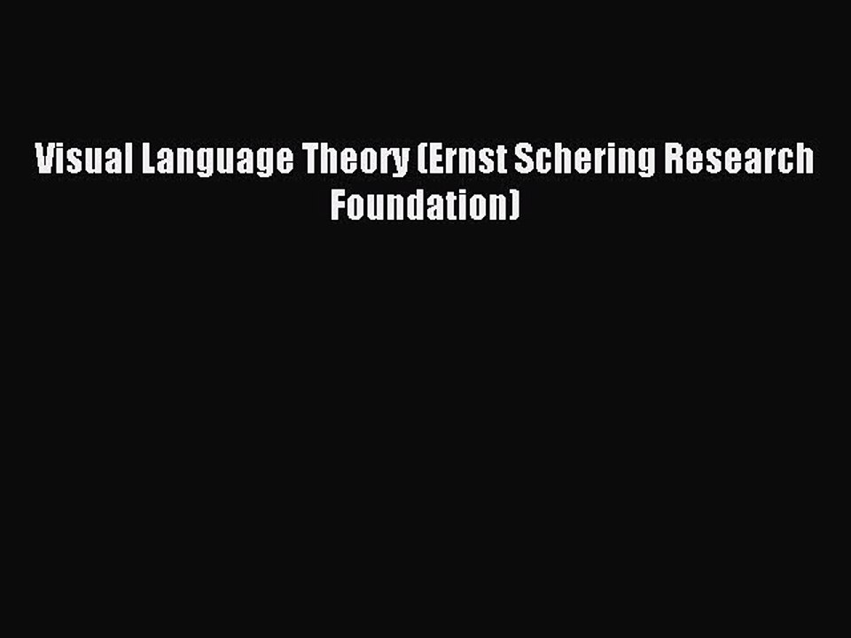 Read Visual Language Theory (Ernst Schering Research Foundation) Ebook Free