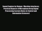 Read Sound Capture for Human / Machine Interfaces: Practical Aspects of Microphone Array Signal