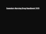 Download Saunders Nursing Drug Handbook 2015 Ebook Online