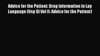 Download Advice for the Patient: Drug Information in Lay Language (Usp Di Vol II: Advice for