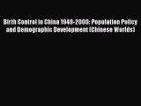 Read Birth Control in China 1949-2000: Population Policy and Demographic Development (Chinese